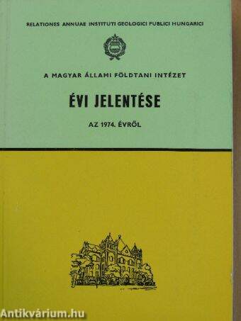 A Magyar Állami Földtani Intézet évi jelentése az 1974. évről