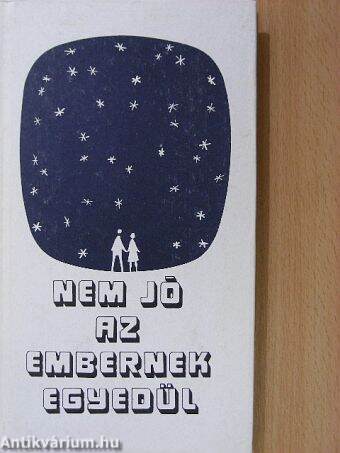 Nem jó az embernek egyedül