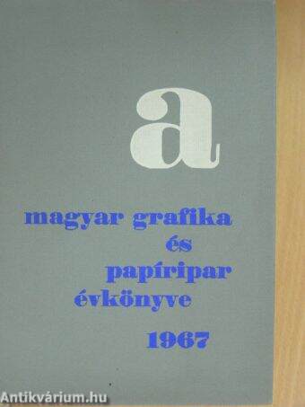 A Magyar Grafika és Papíripar Évkönyve 1967