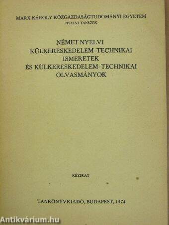 Német nyelvi külkereskedelem-technikai ismeretek és külkereskedelem-technikai olvasmányok