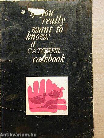 If you really want to know: a Catcher casebook