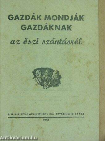 Gazdák mondják gazdáknak az őszi szántásról