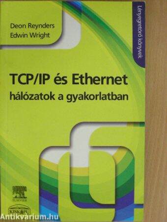 TCP/IP és Ethernet hálózatok a gyakorlatban