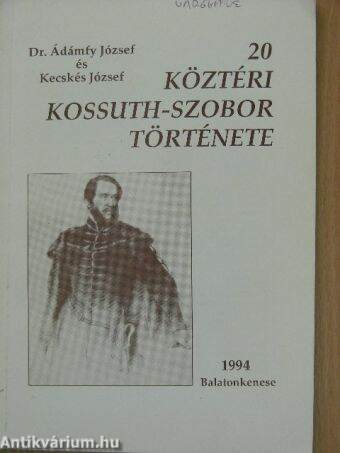20 köztéri Kossuth-szobor története