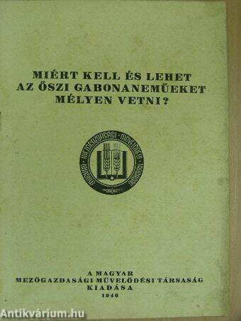 Miért kell és lehet az őszi gabonaneműeket mélyen vetni?