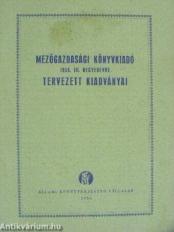 Mezőgazdasági Könyvkiadó 1956. III. negyedévre tervezett kiadványai