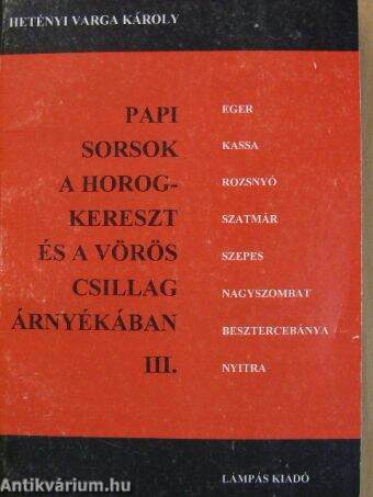 Papi sorsok a horogkereszt és a vörös csillag árnyékában III.