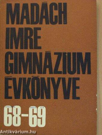 Madách Imre Gimnázium évkönyve 1968-69