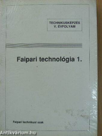 Faipari technológia 1.