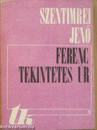 Ferenc tekintetes úr