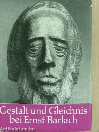 Gestalt und Gleichnis bei Ernst Barlach