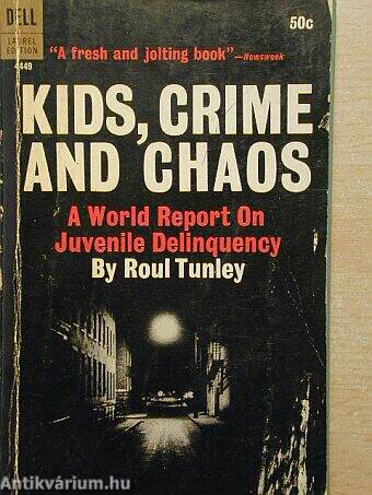 Kids, Crime and Chaos