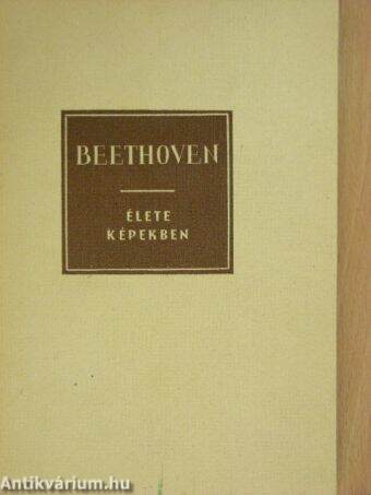 Ludwig van Beethoven élete képekben