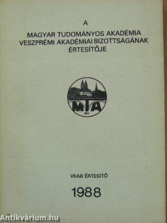 A Magyar Tudományos Akadémia Veszprémi Akadémiai Bizottságának értesítője 1988