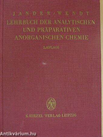 Lehrbuch der analytischen und präparativen anorganischen Chemie