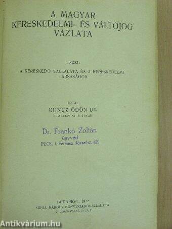 A magyar kereskedelmi- és váltójog vázlata I-II.