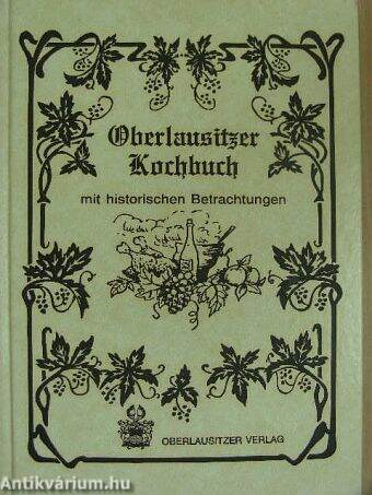 Oberlausitzer Kochbuch mit historischen Betrachtungen