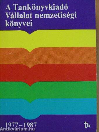 A Tankönyvkiadó Vállalat nemzetiségi könyvei 1977-1987