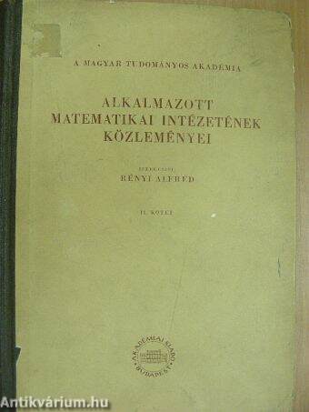 A Magyar Tudományos Akadémia alkalmazott matematikai intézetének közleményei II.