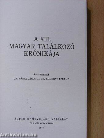 A XIII. Magyar Találkozó krónikája