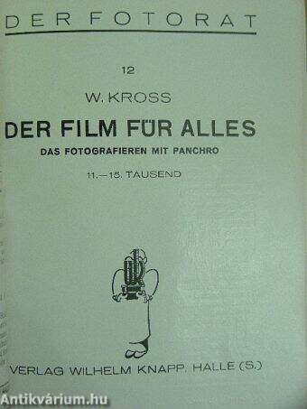 Filter - Wann und wie/Der Film für alles - Das Fotografieren mit Panchro/Das Entwickeln Entscheidet/Vom Negativ zum bild - Lerne Fotos verbessern!/Was, wann, wie vergrössern