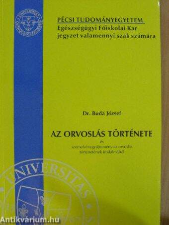 Az orvoslás története és szemelvénygyűjtemény az orvoslás történetének irodalmából