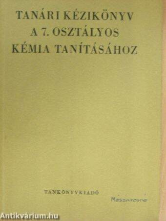 Tanári kézikönyv a 7. osztályos kémia tanításához