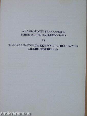 A szerotonin transzport-inhibitorok hatékonysága és tolerálhatósága kényszeres-rögeszmés megbetegedésben