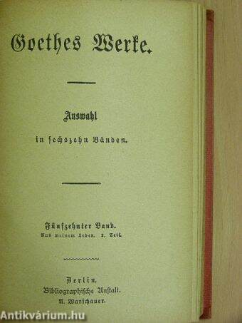 Goethes Werke in sechzehn Bänden 14-16. (gótbetűs)