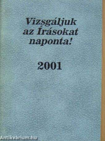 Vizsgáljuk az Írásokat naponta! 2001.