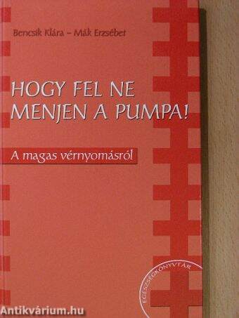 Hogy fel ne menjen a pumpa!