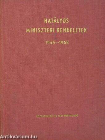 Hatályos miniszteri rendeletek 1945-1963 I.