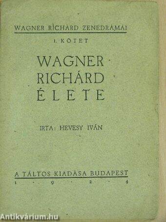 Wagner Richárd élete