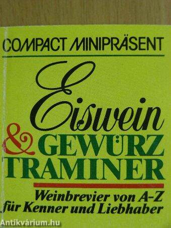 Eiswein & Gewürztraminer (minikönyv)