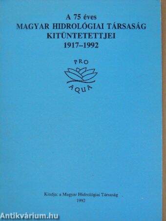 A 75 éves Magyar Hidrológiai Társaság kitüntetettjei