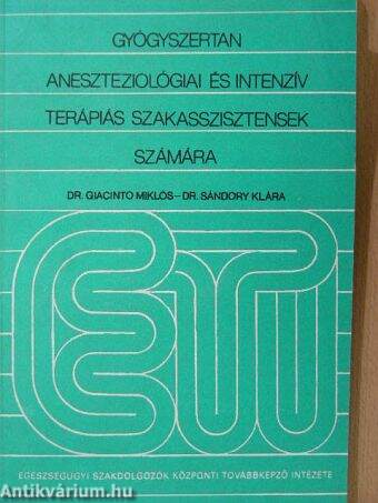 Gyógyszertan aneszteziológiai és intenzív terápiás szakasszisztensek számára