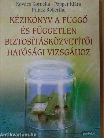 Kézikönyv a függő és független biztosításközvetítői hatósági vizsgához