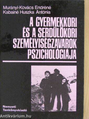 A gyermekkori és a serdülőkori személyiségzavarok pszichológiája