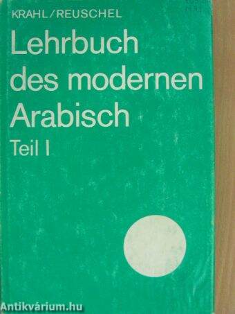 Lehrbuch des modernen Arabisch I.