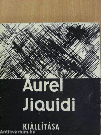 Aurél Jiquidi kiállítása