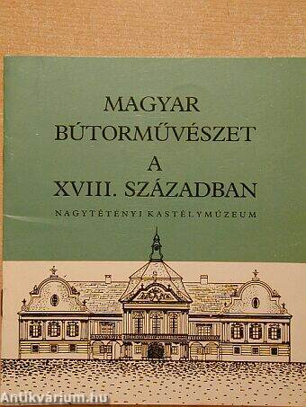 Magyar bútorművészet a XVIII. században