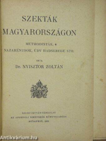 Dr. Nyisztor Zoltán: Szekták Magyarországon (Szent-István-Társulat, 1926) -  antikvarium.hu