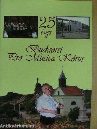 25 éves a Budaörsi Pro Musica Kórus