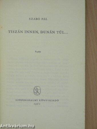 Tiszán innen, Dunán túl...