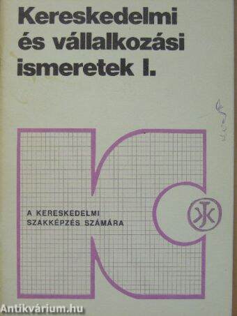 Kereskedelmi és vállalkozási ismeretek I.