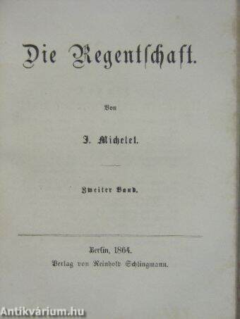 Die Regentschaft 1-2. (gótbetűs)