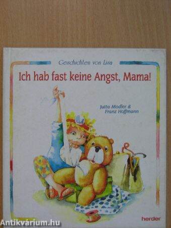 Ich hab fast keine Angst, Mama!