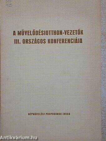 A művelődésiotthon-vezetők III. országos konferenciája