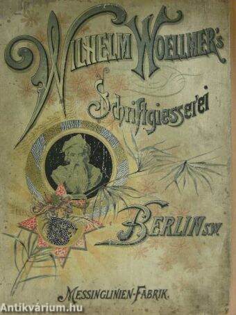 Muster-Sammlung von Wilhelm Woellmer's Schriftgiesserei und Messinglinienfabrik