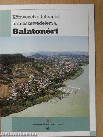 Környezetvédelem és természetvédelem a Balatonért